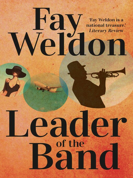 Title details for Leader of the Band by Fay Weldon - Available